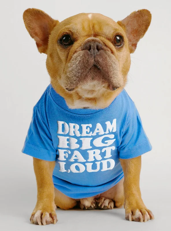 Pet raincoatDream Big Fart Loud Dog Tee