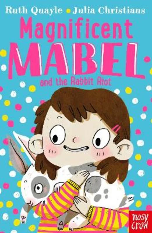 ---Magnificent Mabel and the Rabbit Riot