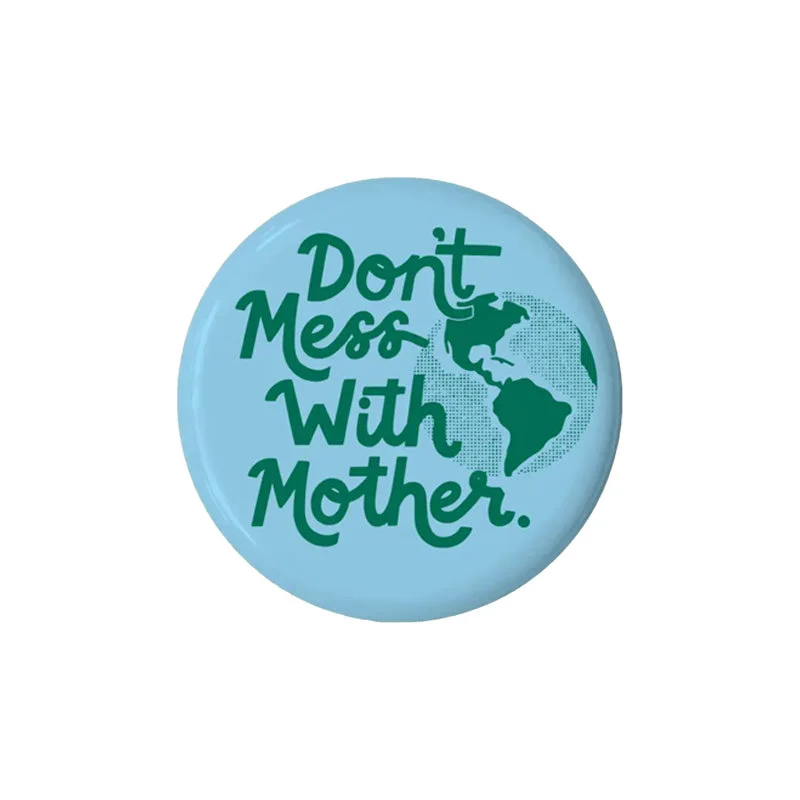 - Pregnant cat delivery room warming box5 Eye Studio 'Don't Mess With Mother' Button - 1.25"