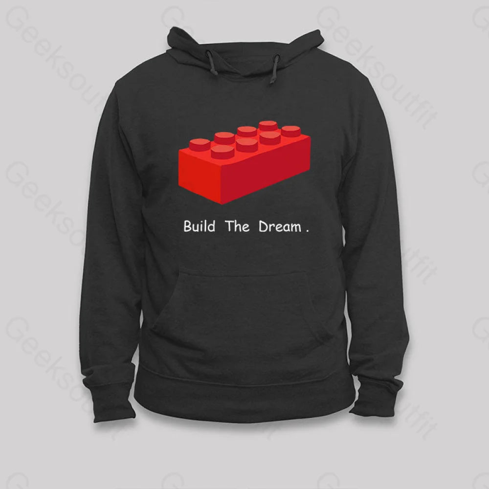 Build The Dream Hoodie