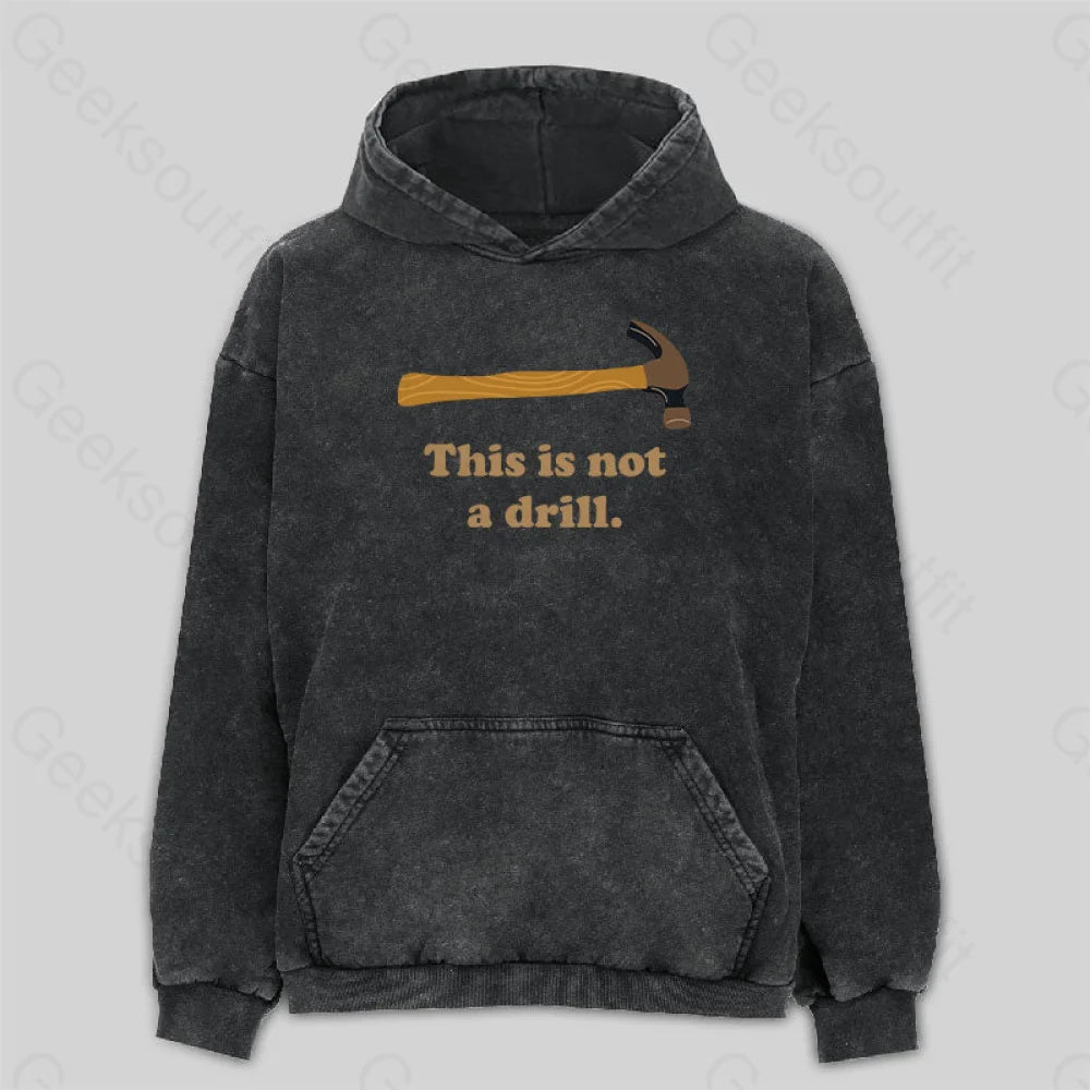 This is Not a Drill Essential Washed Hoodie